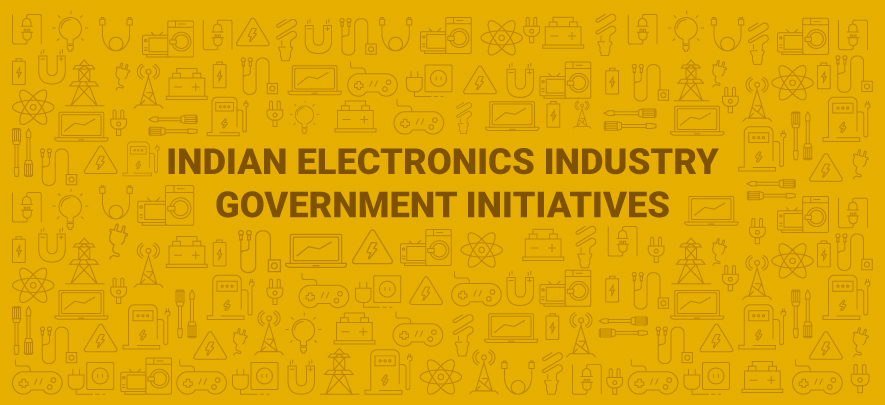 Government initiatives to boost Indian electronics sector Government initiatives to boost Indian electronics sector