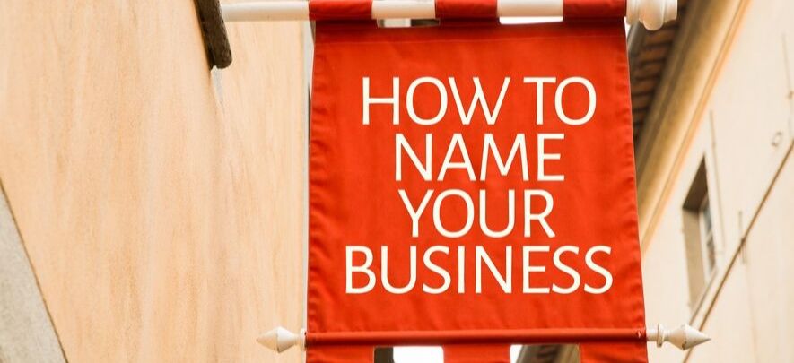 How to choose the perfect name for your business How to choose the perfect name for your business